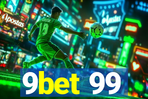 9bet 99